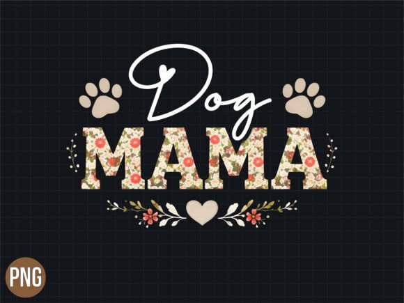 Download Elegant Floral Script Dog Mama PNG - Dog mama png Collection
